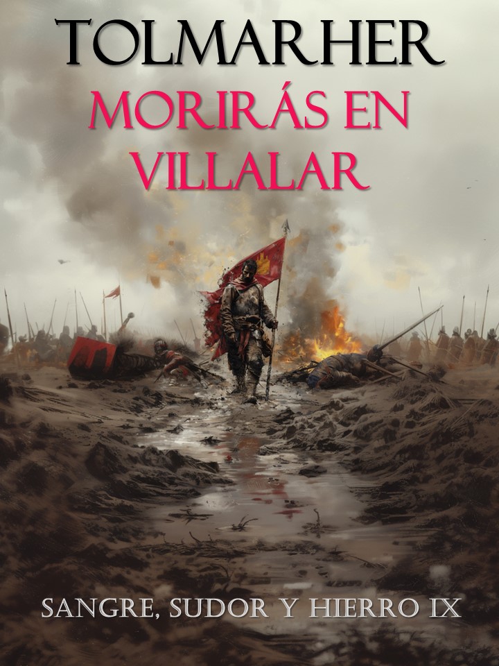 Portada completa de Morirás en Villalar, la Batalla de Villalar