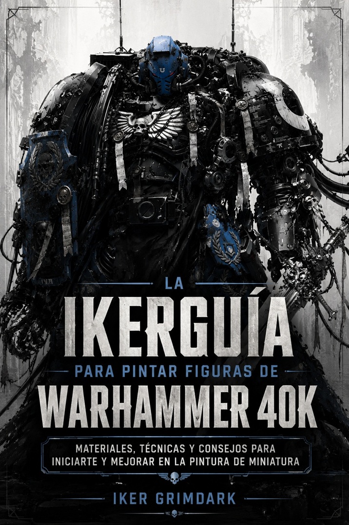 Capa de La IkerGuía para pintar figuras de Warhammer 40K